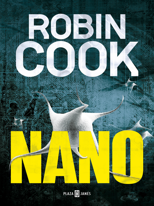 Title details for Nano by Robin Cook - Available